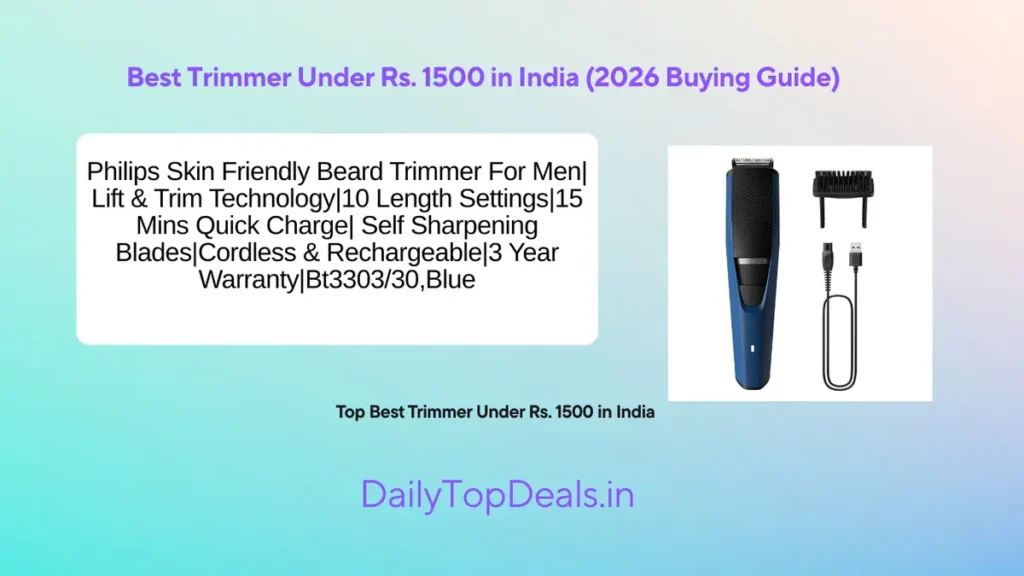 Best Trimmer Under Rs. 1500 in India (2026 Buying Guide) 1 Philips BT3302/15 Beard Trimmer