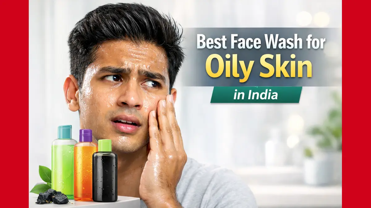 best face wash for oily skin in india oil control face wash guide